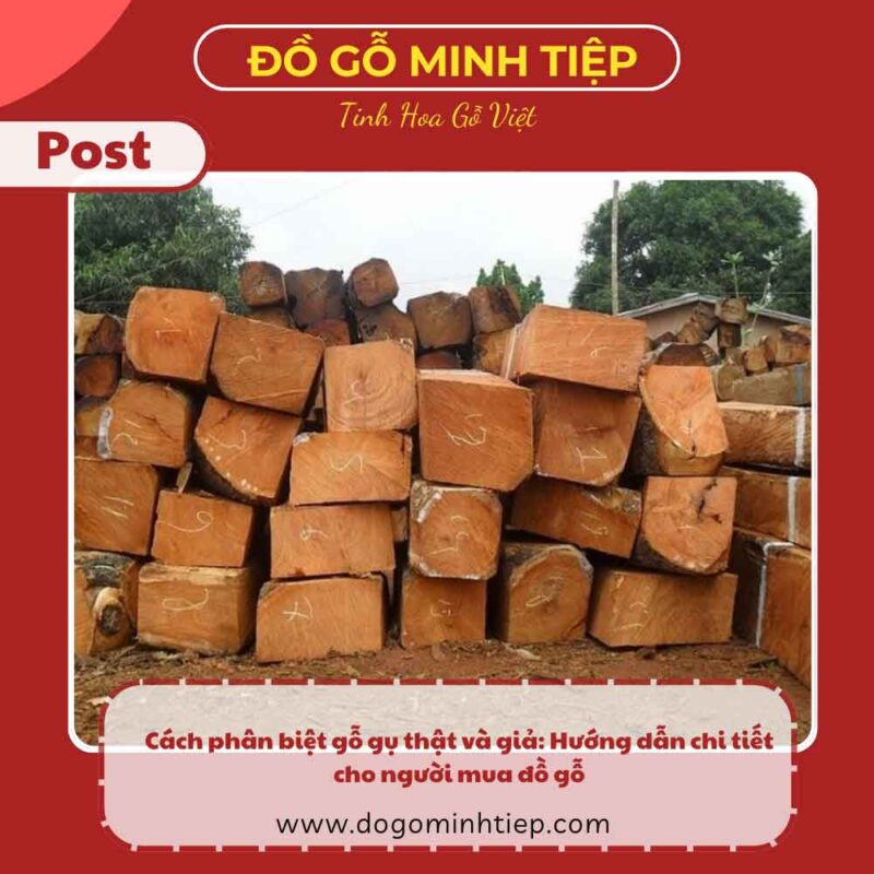 cách phân biệt gỗ gụ thật và giả