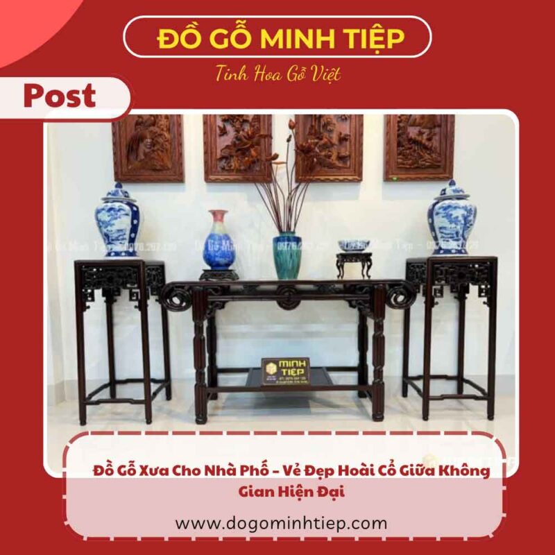 Đồ gỗ xưa cho nhà phố