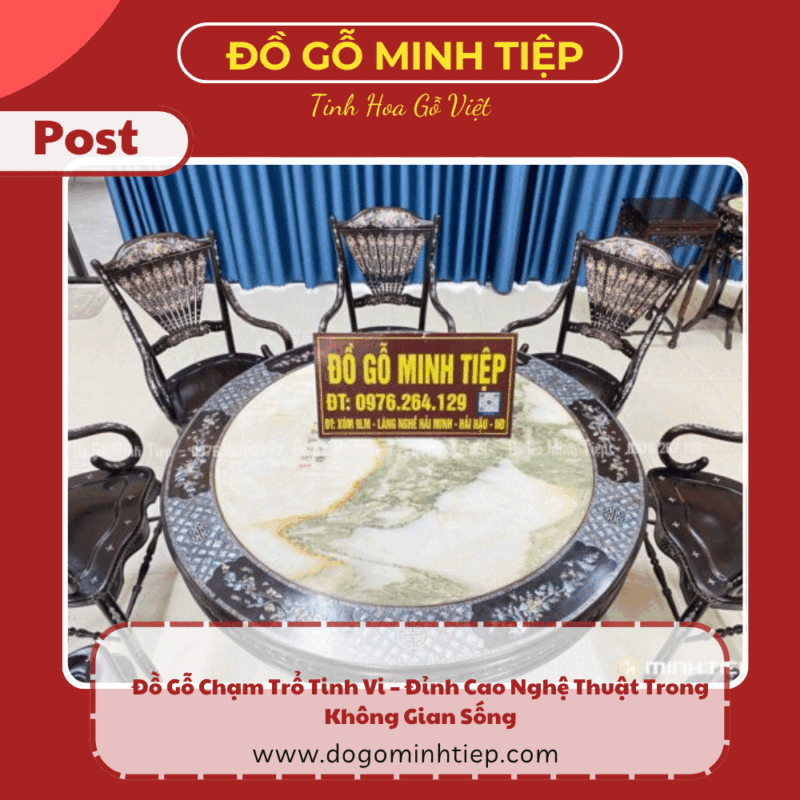 Đồ Gỗ Chạm Trổ Tinh Vi